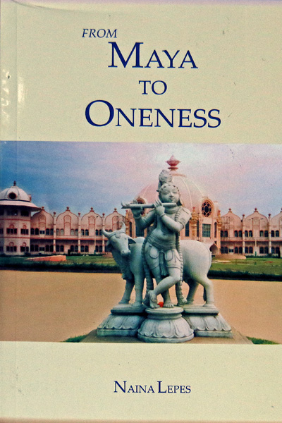 FROM MAYA TO ONENESS by Naina Lepes