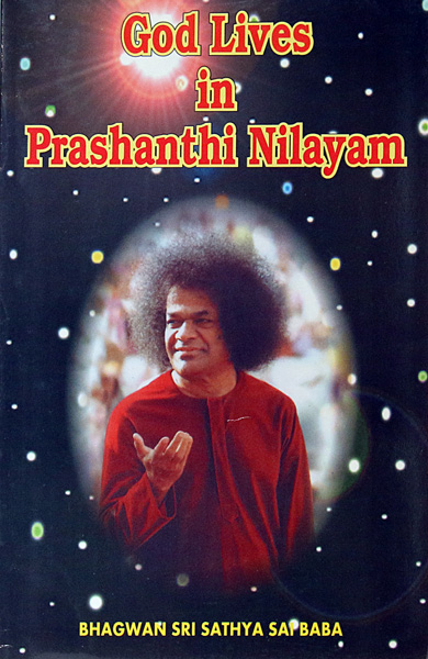 GOD LIVES IN PRASANTHI NILAYAM by Prem Luthra