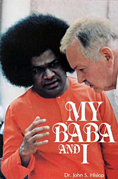 MY BABA AND I by Dr. John Hislop