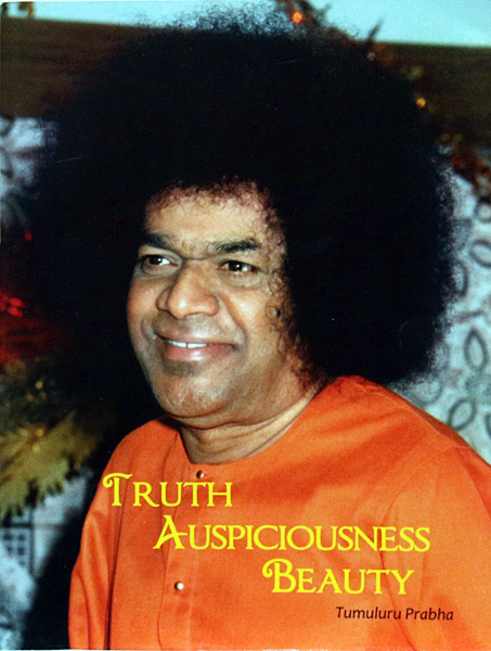 TRUTH AUSPICIOUSNESS BEAUTY by Tumuluru Prabha