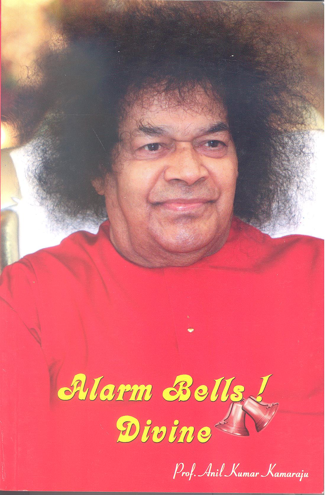 ALARM BELLS DIVINE By. Prof. Anil Kumar Kamaraju