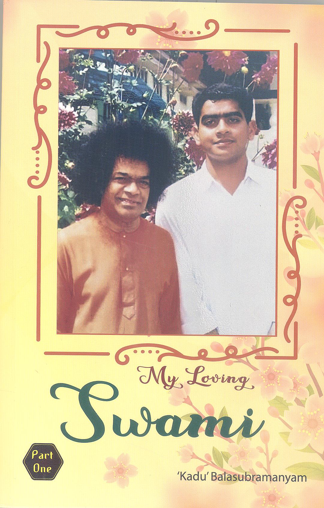 MY LOVING SWAMI - PART 1 : 'Kadu Balasubramanyam'
